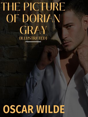 cover image of The Picture of Dorian Gray (Illustrated)